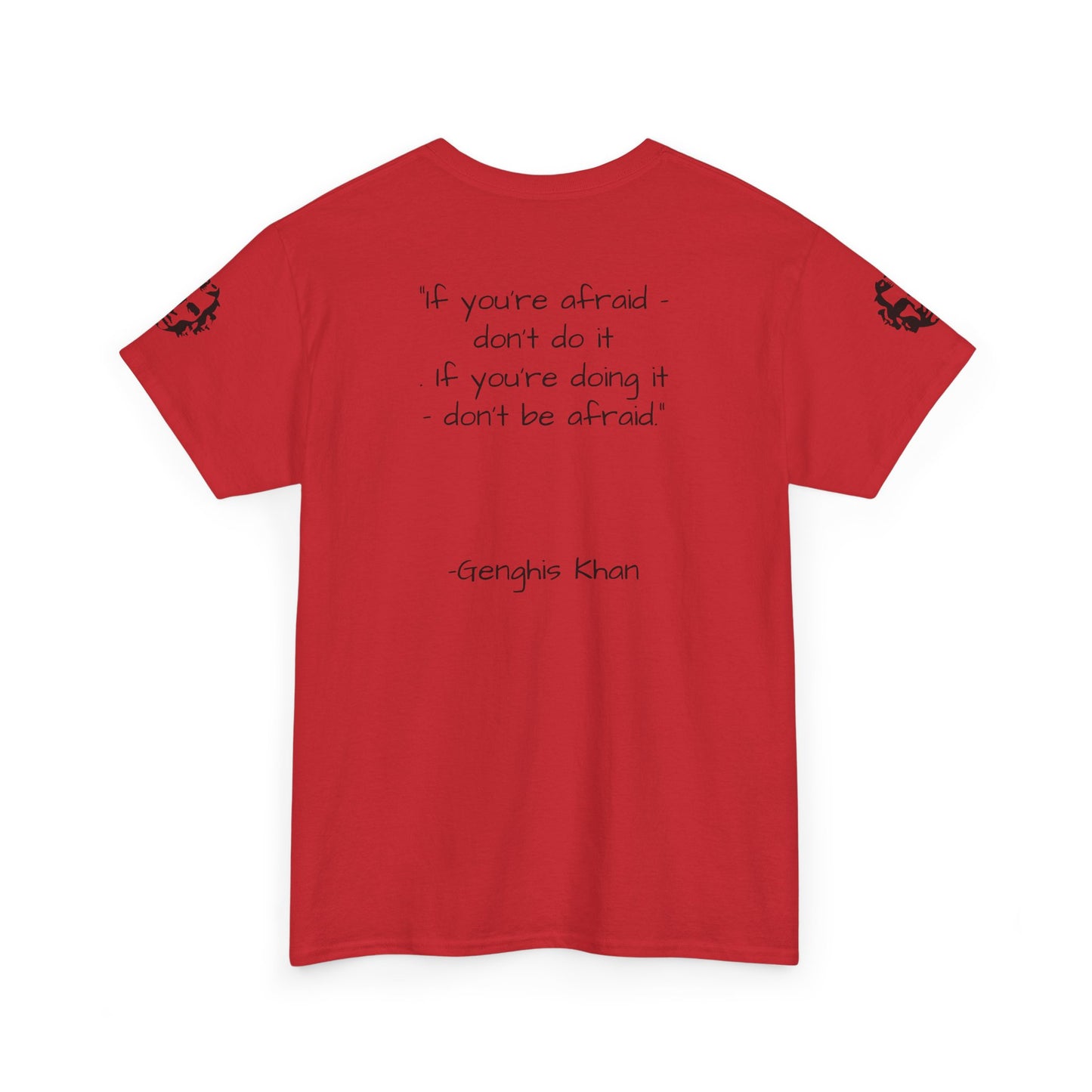 Genghis Khan — 'If you're afraid don't do it' Quote Unisex T-shirt - Divine Rebels Studio
