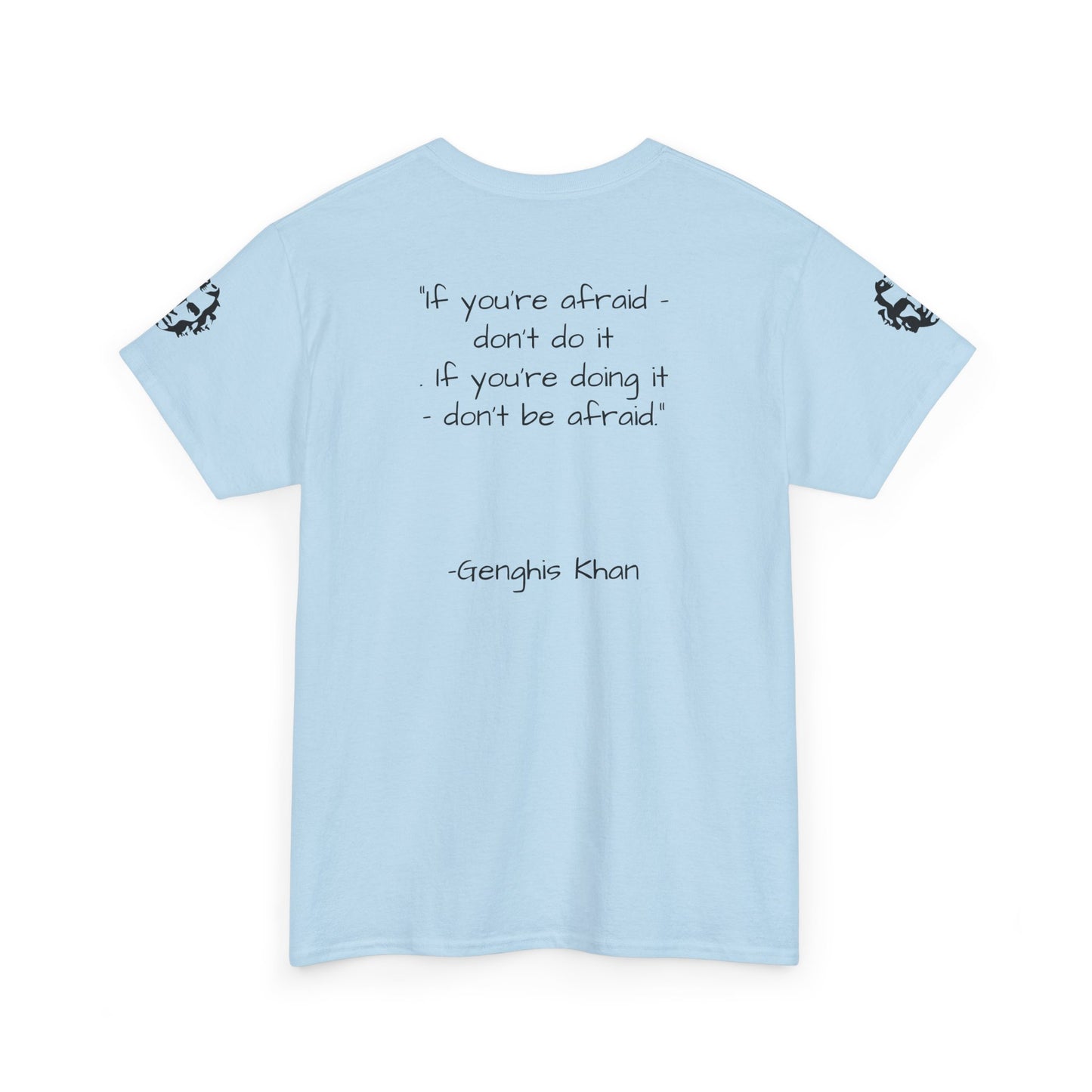 Genghis Khan — 'If you're afraid don't do it' Quote Unisex T-shirt - Divine Rebels Studio