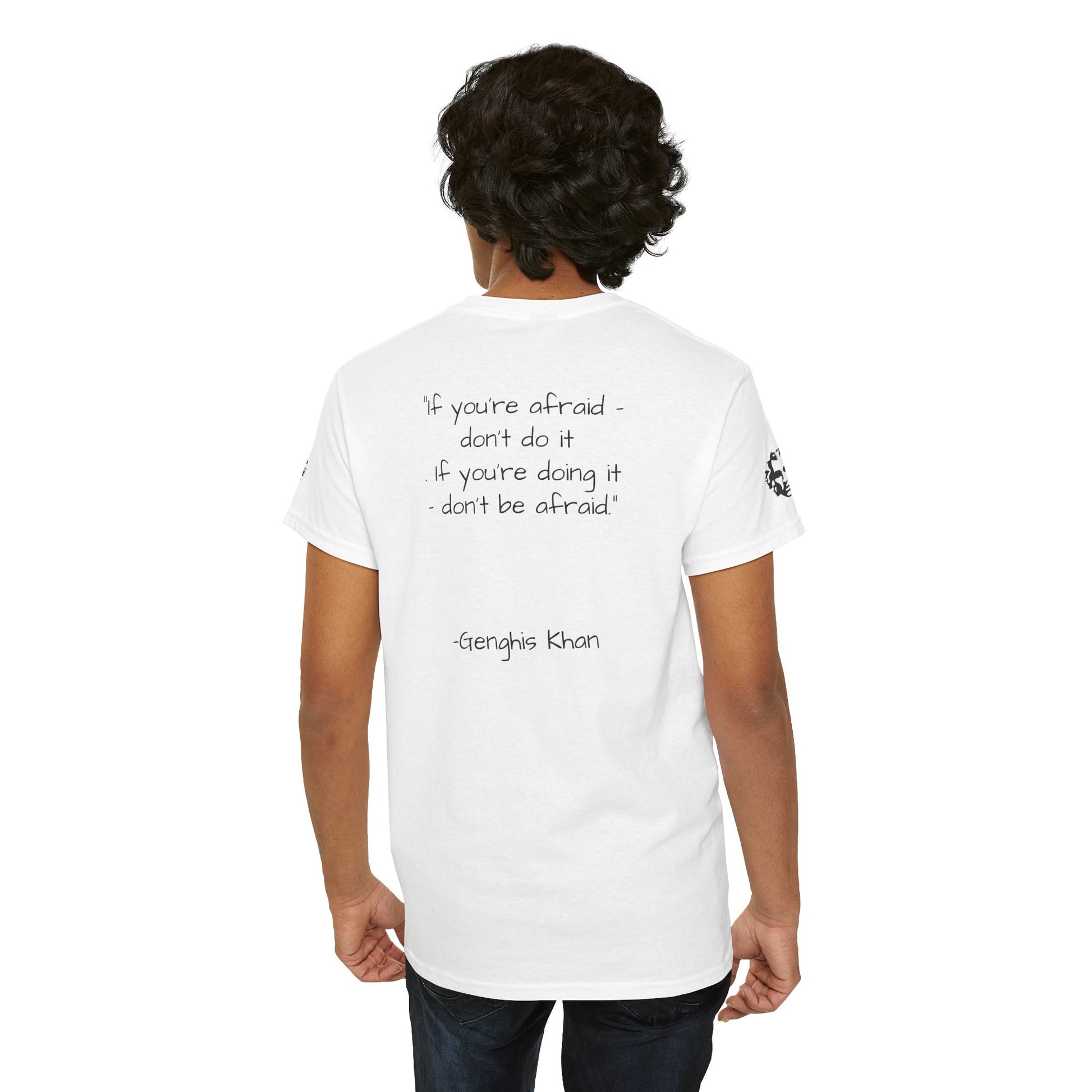 Genghis Khan — 'If you're afraid don't do it' Quote Unisex T-shirt - Divine Rebels Studio