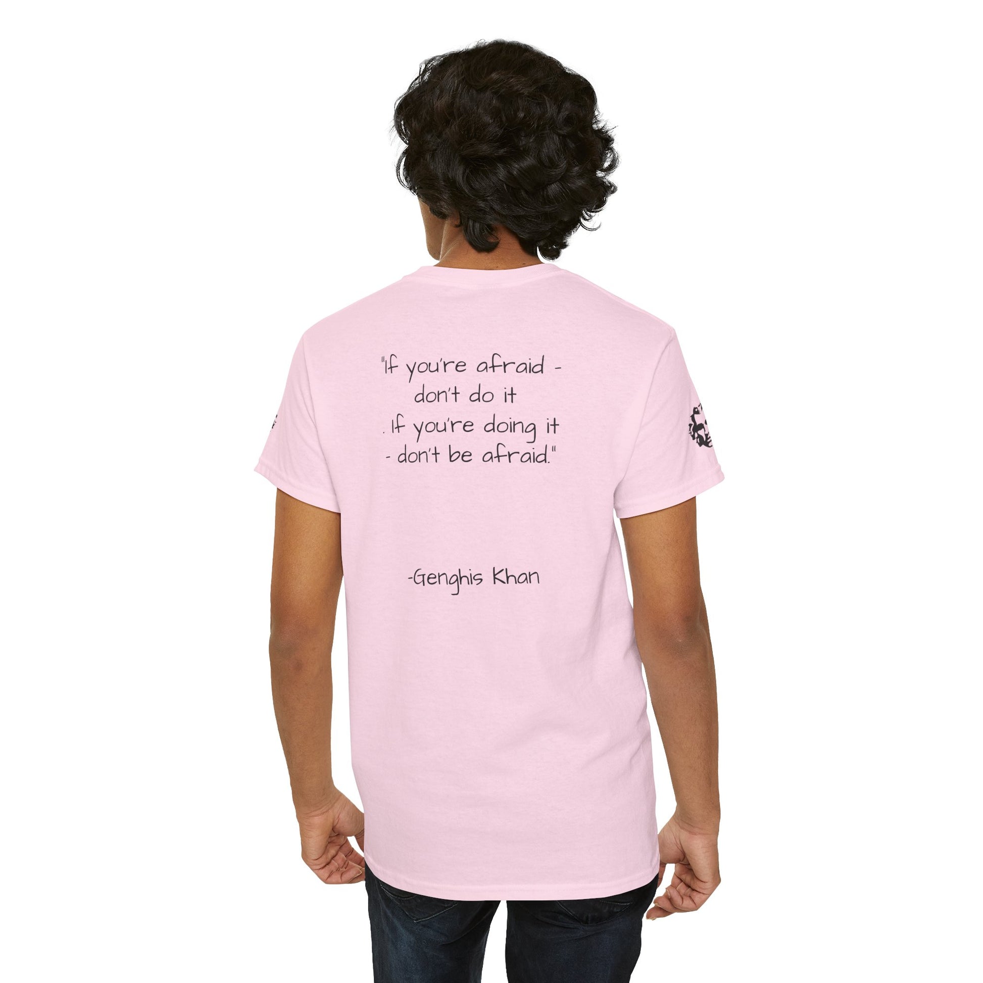 Genghis Khan — 'If you're afraid don't do it' Quote Unisex T-shirt - Divine Rebels Studio