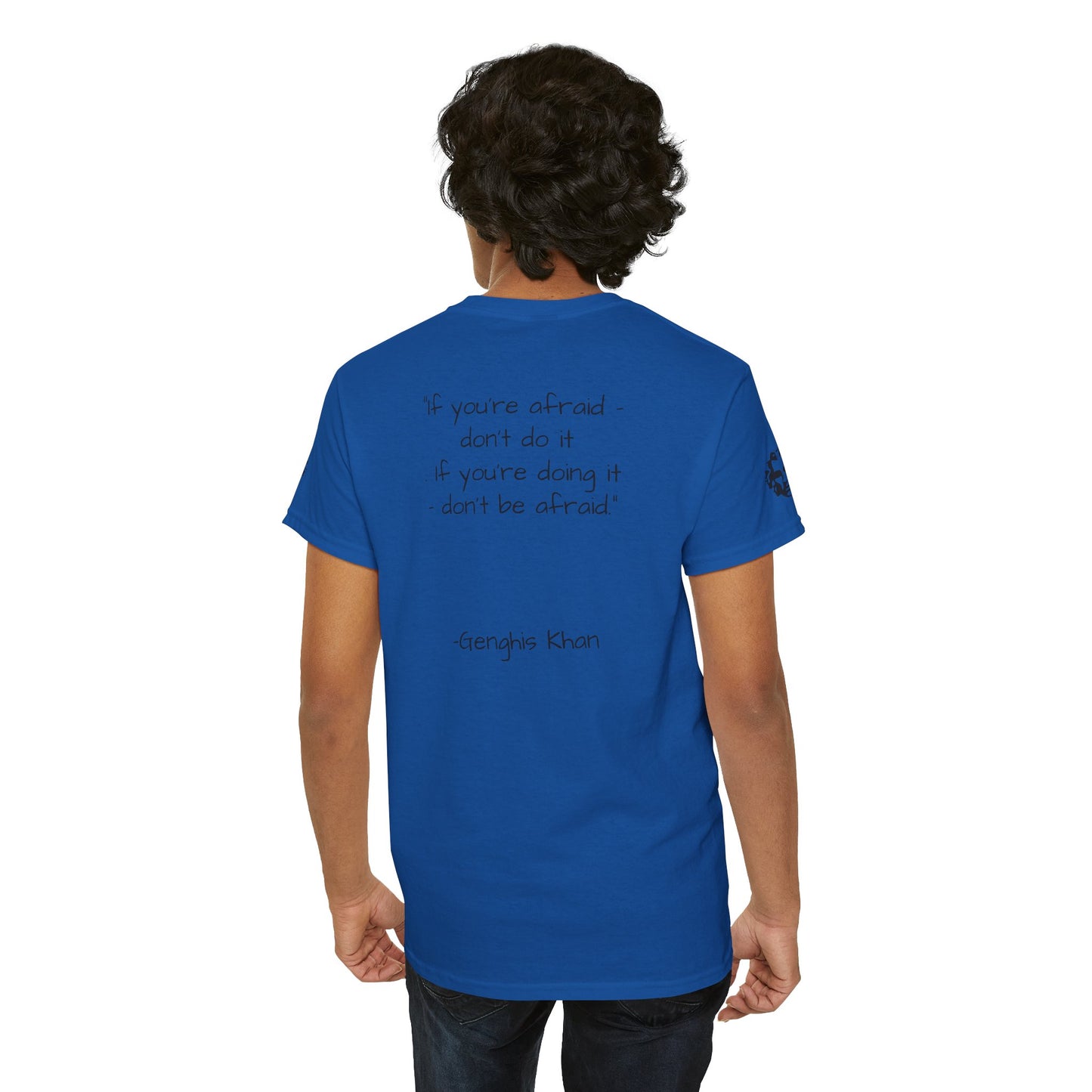 Genghis Khan — 'If you're afraid don't do it' Quote Unisex T-shirt - Divine Rebels Studio