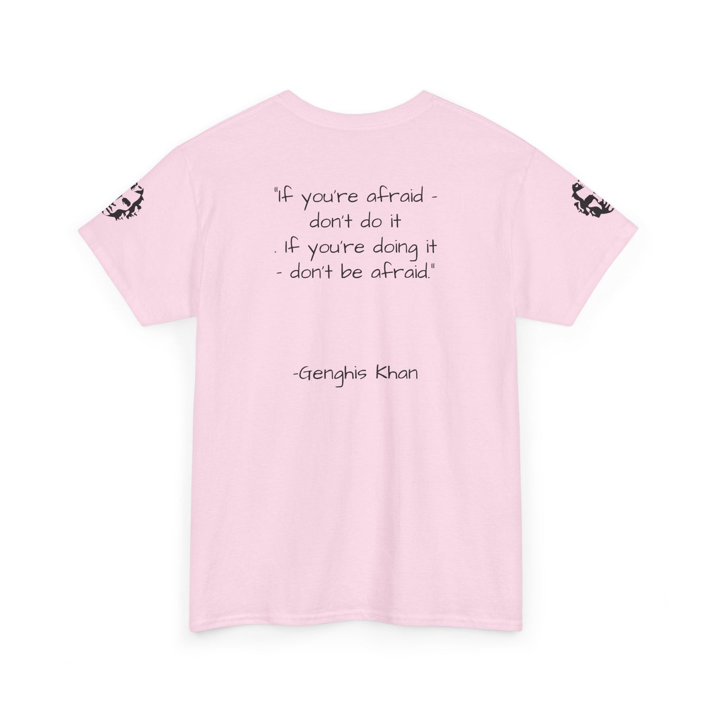 Genghis Khan — 'If you're afraid don't do it' Quote Unisex T-shirt - Divine Rebels Studio