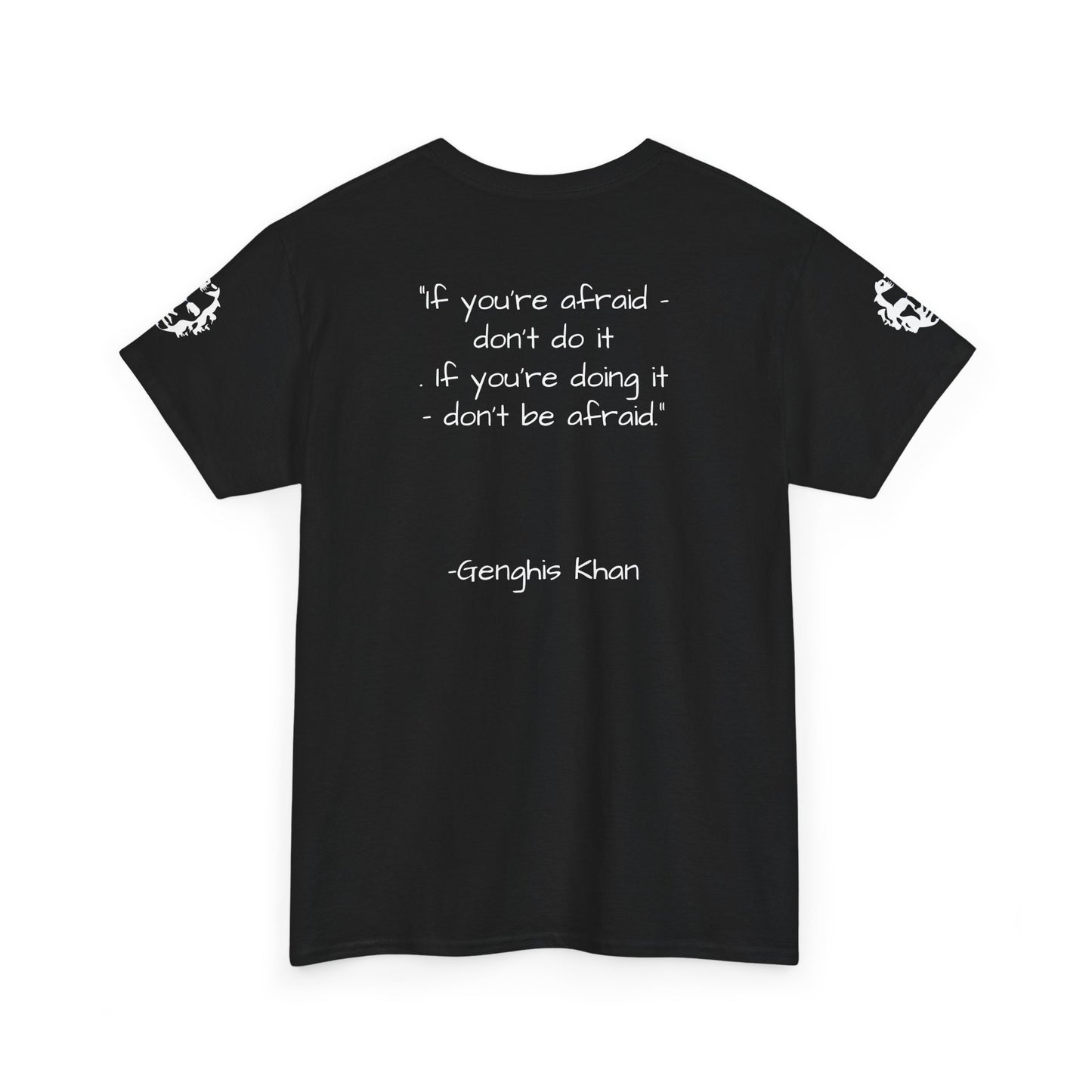 Genghis Khan — 'If you're afraid don't do it' Quote Unisex T-shirt - Divine Rebels Studio